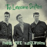 The Lonesome Drifters - Back From The Backwoods