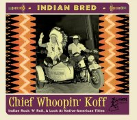 Indian Bred: Vol. 2 Rock n Roll Chief Whoopin Koff