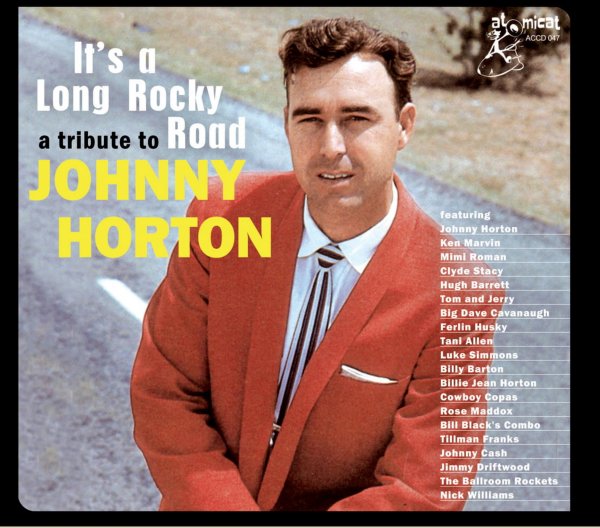 A Tribute To Johnny Horton: Its A Long Rocky Road