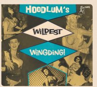 Hoodlums Wildest Wingding!