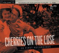 Cherries On The Lose 3 - 28 First Recordings