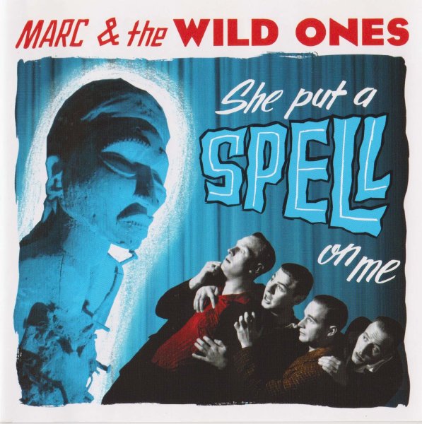 Marc and the Wild Ones - She Put A Spell On Me