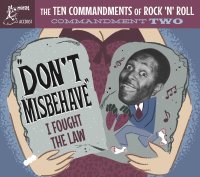 Commandment Two - Dont Misbehave - I Fought The Law