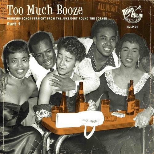Too Much Booze LP DELETED