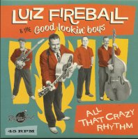 Luiz Fireball Im Never Gonna Be That Guy / New Shoes, New Blues 7inch