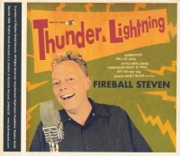 FIREBALL STEVEN - Thunder &amp; Lightning CD