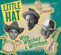 Little Hat Wine, Wimmen &amp;Whiskey CD deluxe pac