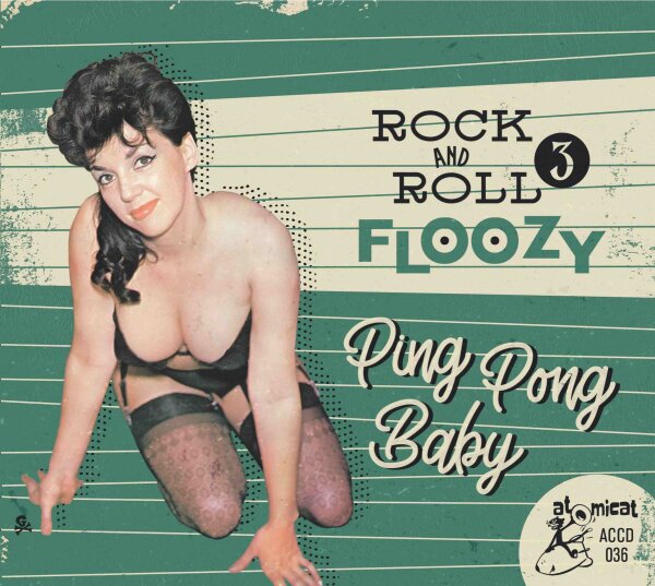 Rock 'n' Roll Floozy 3 – Ping Pong Baby