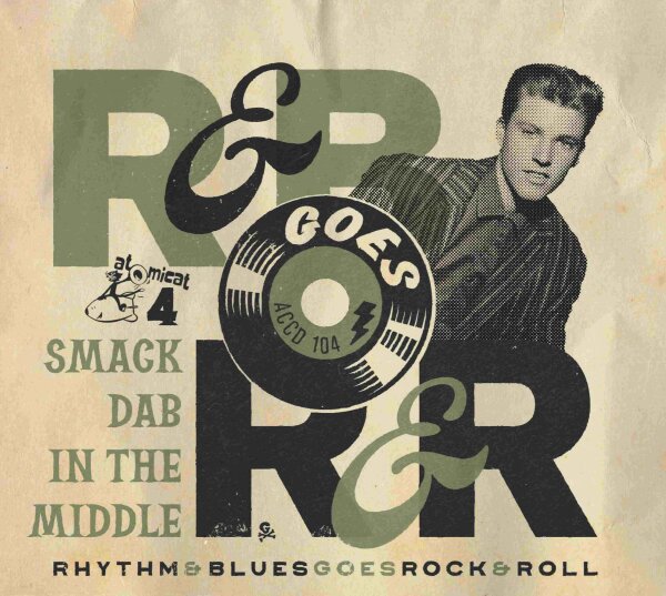 Rhythm & Blues Goes Rock & Roll Volume Four – Smack Dab In The Middle