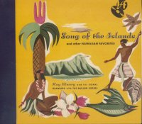 Ray Kinney and His Coral Islanders with The Mullen Sisters - Songs of the Island and Other Hawaiian Favorites CD