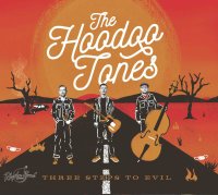 The Hoodoo Tones - Three Steps To Evil