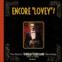 Loveys Original Trinidad String Band - Encore Lovey! 3 CD...