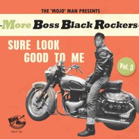 MORE BOSS BLACK ROCKERS Vol 5 Sure Look Good To Me LP