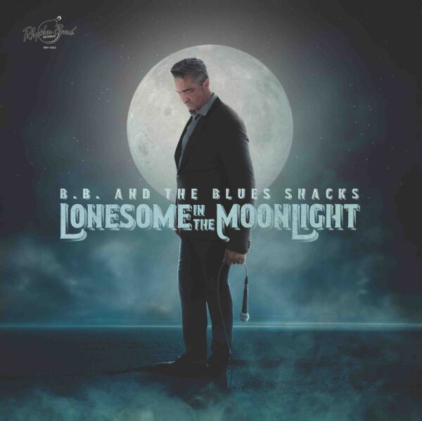 B.B. And The Blues Shacks Lonesome In The Moonlight LP