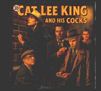 Cat Lee King and his cocks - Shootin Crap CD