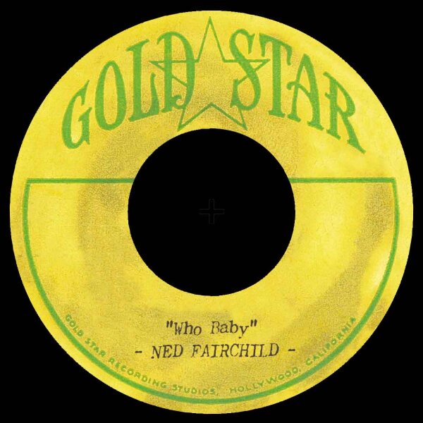 Ned Fairchild Who Baby 7inch