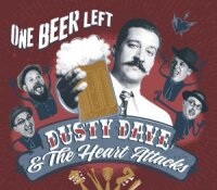 Dusty Dave & The Heartattacks - One Beer Left LP