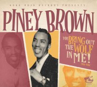 Piney Brown- You Bring Out The Wolf in Me
