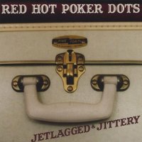 Red Hot Poker Dots - Jetlagged and Jittery
