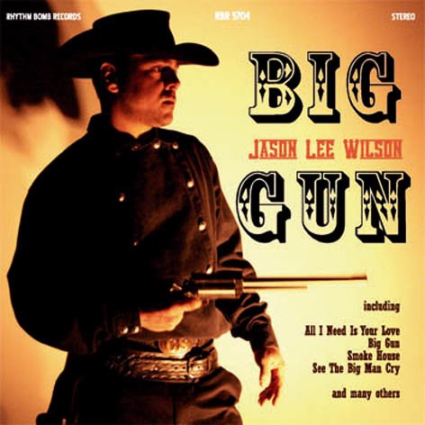 Jason Lee Wilson - Big Gun