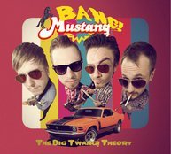 Bang! Mustang! - The Big Twang Theory LP