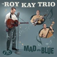 The Roy Kay Trio - Mad and Blue