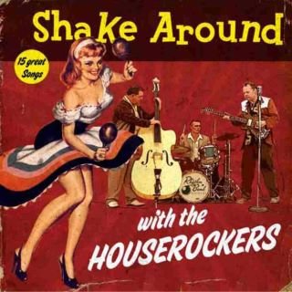 The Houserockers - Shake Around
