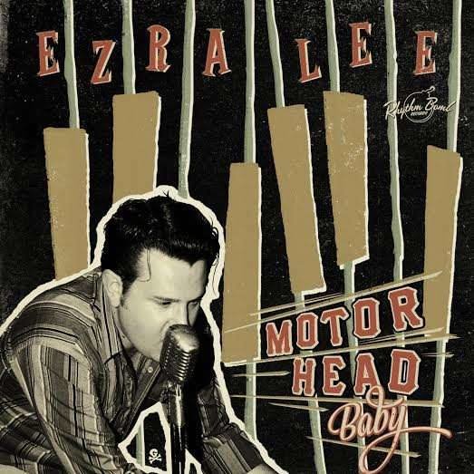 Ezra Lee - Motor Head Baby