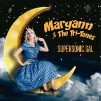 Maryann and the Tri-Tones - Supersonic Gal CD