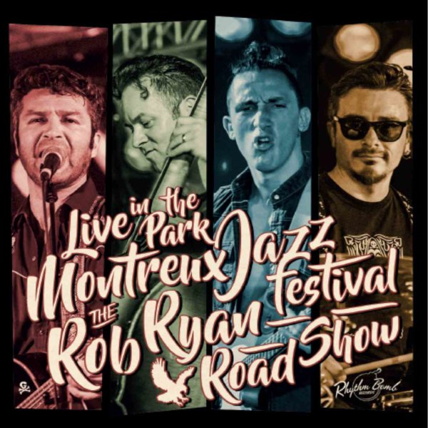 Rob Ryan Roadshow - Live In Montreaux