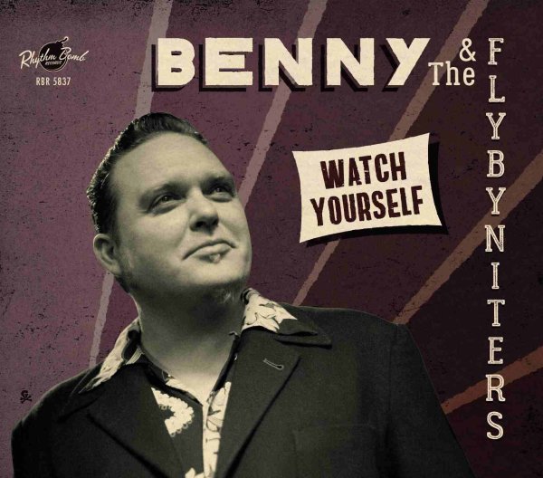 Benny and The FlyByNiters - Watch Yourself 12inch LP