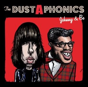 The DUSTAPHONICS - Johnny &amp; Bo CD