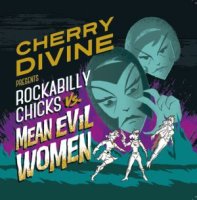 Cherry Divine &ndash; Rockabilly Chicks vs. Mean Evil Woman