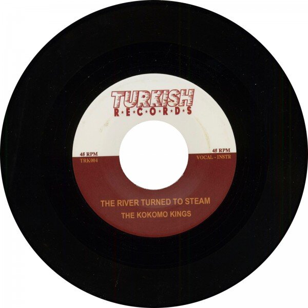 Kokomo Kings - Wrong Doin Woman / River Tirns To Steam 7inch/45pm