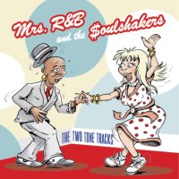 MRS.R&amp;B AND THE SOULSHAKERS - The Two Tone Tracks CD