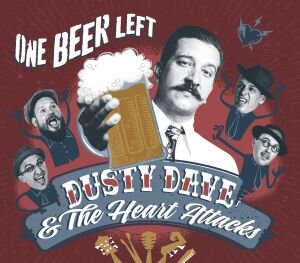Dusty Dave & The Heartattacks - One Beer Left CD