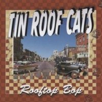 Tin Roof Cats - Rooftop Bop