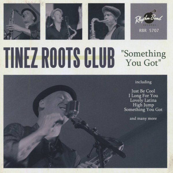 5707 Tinez Roots Club - Something You Got